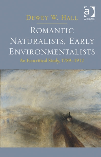 Book cover of: Romantic Naturalists, Early Environmentalists. By: Dewey W. Hall