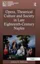 Book cover of: Opera, Theatrical Culture and Society in Late Eighteenth-Century Naples. By: Anthony DelDonna