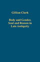 Book cover of: Body and Gender, Soul and Reason in Late Antiquity. By: Gillian Clark