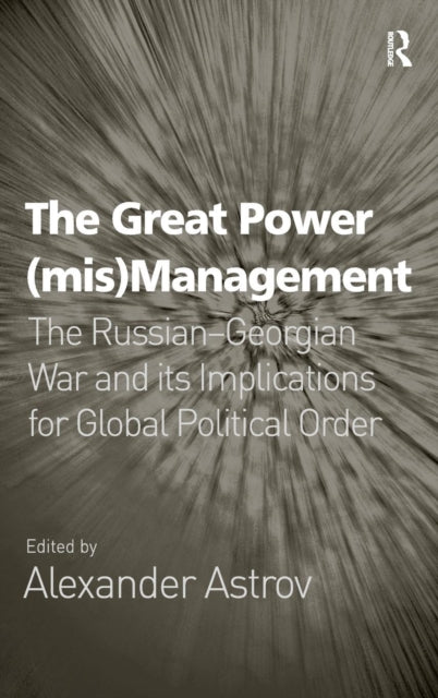 Book cover of: Great Power (mis)Management. By: Alexander Astrov