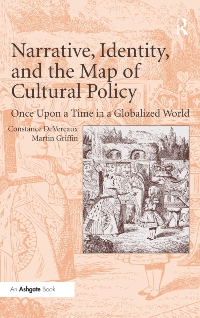 Book cover of: Narrative, Identity, and the Map of Cultural Policy. By: Constance DeVereaux