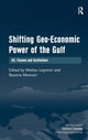 Book cover of: Shifting Geo-Economic Power of the Gulf. By: Matteo Legrenzi