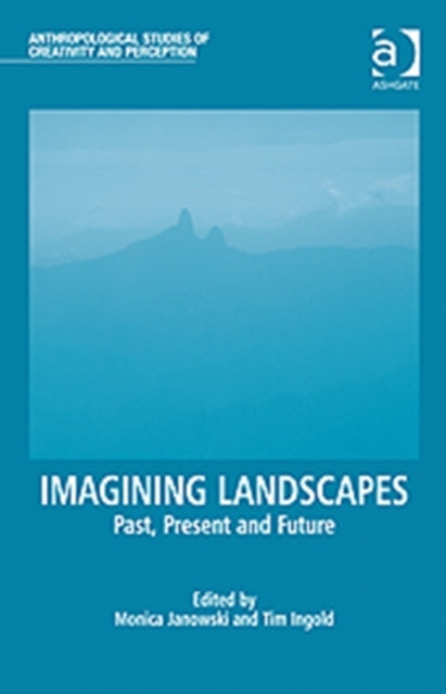 Book cover of: Imagining Landscapes. By: Monica Janowski