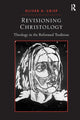 Book cover of: Revisioning Christology. By: Oliver Crisp