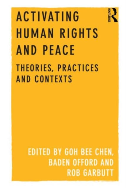 Book cover of: Activating Human Rights and Peace. By: Bee Chen Goh