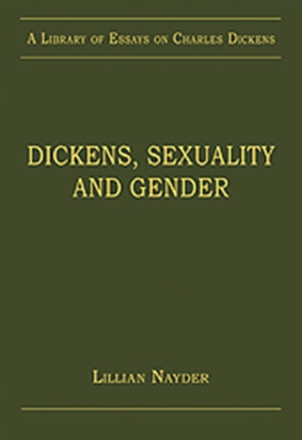 Book cover of: Dickens, Sexuality and Gender. By: Lillian Nayder