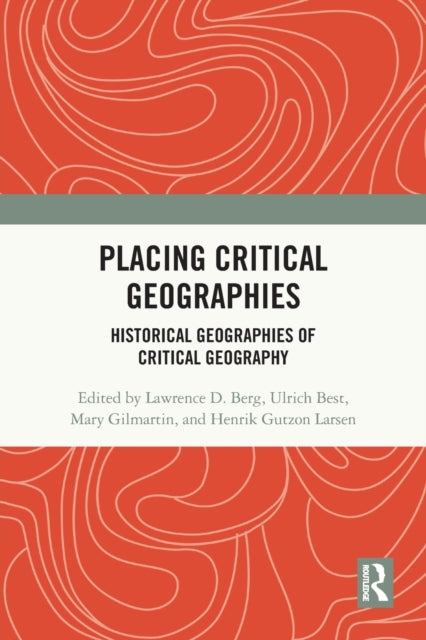 Book cover of: Placing Critical Geography. By: Lawrence D. Berg