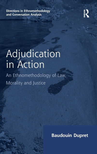 Book cover of: Adjudication in Action. By: Baudouin Dupret