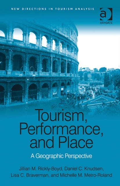 Book cover of: Tourism, Performance, and Place. By: Daniel C. Knudsen
