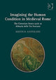 Book cover of: Imagining the Human Condition in Medieval Rome. By: Kristin B. Aavitsland