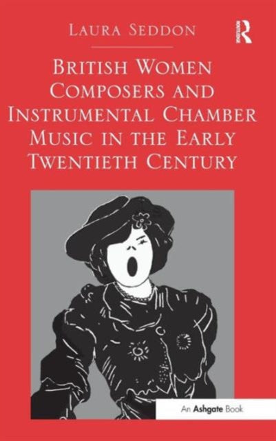 Book cover of: British Women Composers and Instrumental Chamber Music in the Early Twentieth Century
