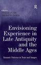 Book cover of: Envisioning Experience in Late Antiquity and the Middle Ages. By: Giselle de Nie