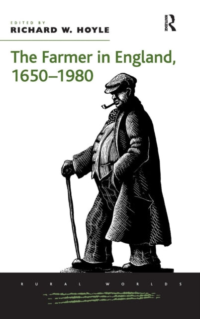 Book cover of: Farmer in England, 1650-1980. By: Richard W. Hoyle