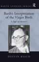 Book cover of: Barth's Interpretation of the Virgin Birth. By: Dustin Resch