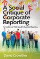 Book cover of: Social Critique of Corporate Reporting. By: David Crowther