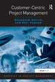 Book cover of: Customer-Centric Project Management. By: Elizabeth Harrin