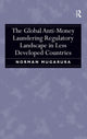 Book cover of: Global Anti-Money Laundering Regulatory Landscape in Less Developed Countries. By: Norman Mugarura