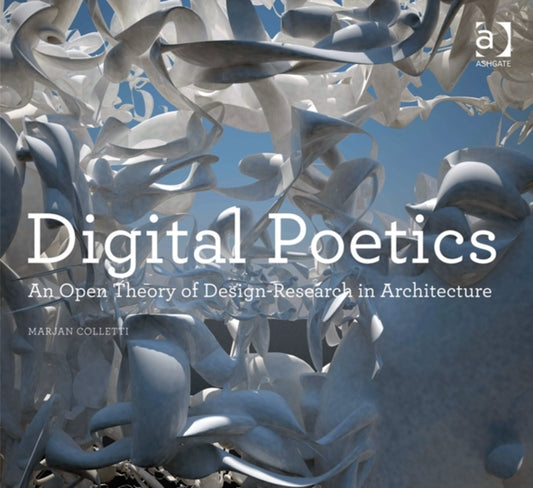 Book cover of: Digital Poetics. By: Marjan Colletti