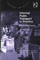 Book cover of: Informal Public Transport in Practice. By: Meleckidzedeck Khayesi
