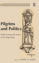Book cover of: Pilgrims and Politics. By: Antón M. Pazos