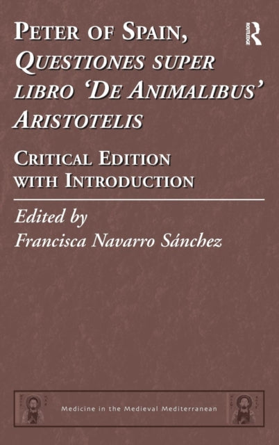 Book cover of: Peter of Spain, Questiones super libro De Animalibus Aristotelis. By: Francisca Navarro Sanchez