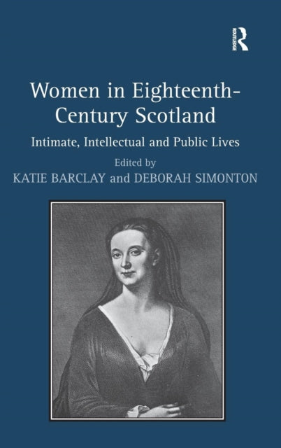Book cover of: Women in Eighteenth-Century Scotland. By: Katie Barclay