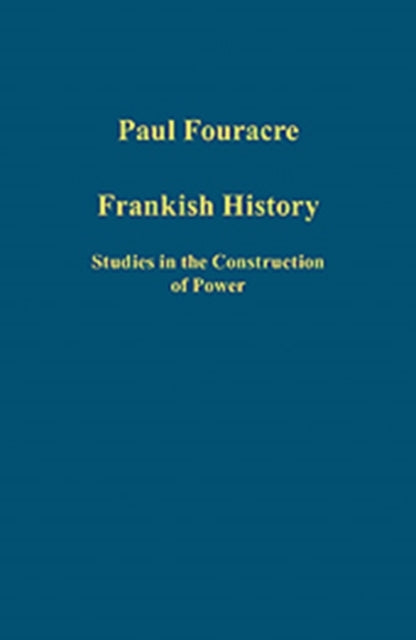 Book cover of: Frankish History. By: Paul Fouracre