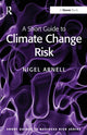 Book cover of: Short Guide to Climate Change Risk. By: Nigel Arnell