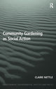 Book cover of: Community Gardening as Social Action. By: Claire Nettle