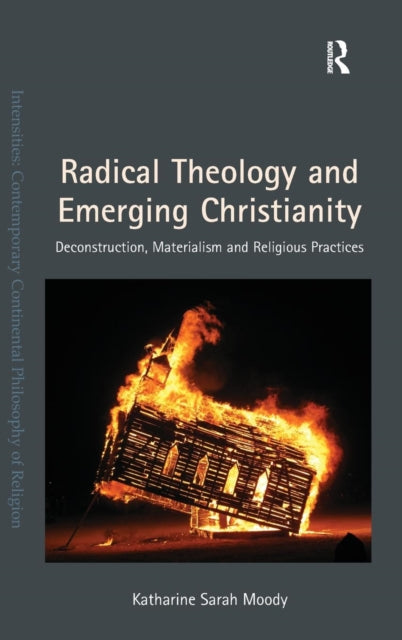 Book cover of: Radical Theology and Emerging Christianity. By: Katharine Sarah Moody