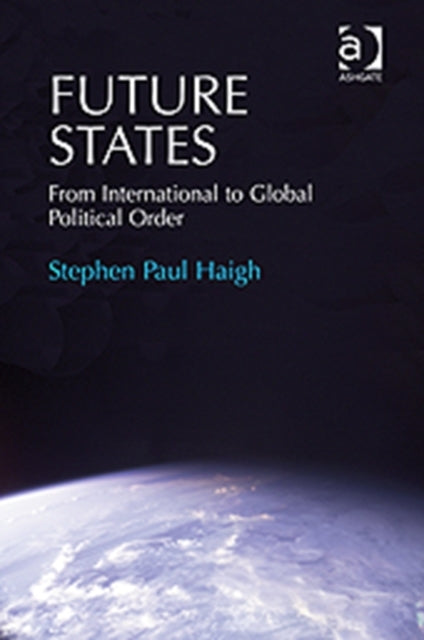 Book cover of: Future States. By: Stephen Paul Haigh