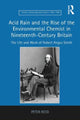 Book cover of: Acid Rain and the Rise of the Environmental Chemist in Nineteenth-Century Britain. By: Peter Reed
