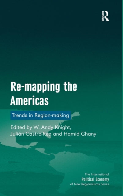 Book cover of: Re-mapping the Americas. By: W. Andy Knight
