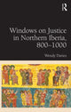 Book cover of: Windows on Justice in Northern Iberia, 800?1000. By: Wendy Davies