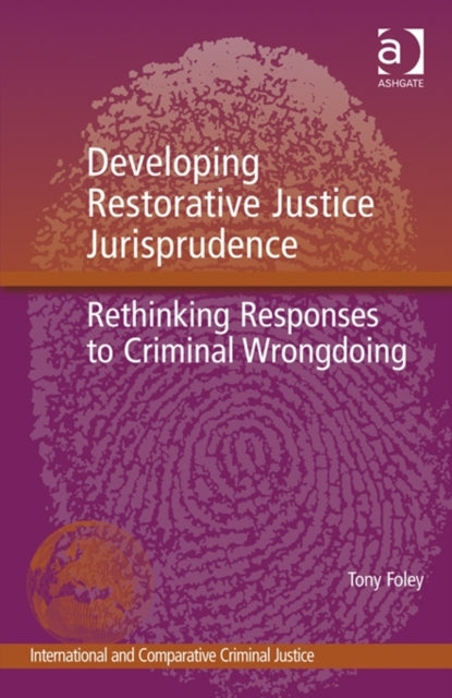 Book cover of: Developing Restorative Justice Jurisprudence. By: Tony Foley
