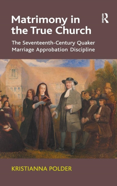 Book cover of: Matrimony in the True Church. By: Kristianna Polder