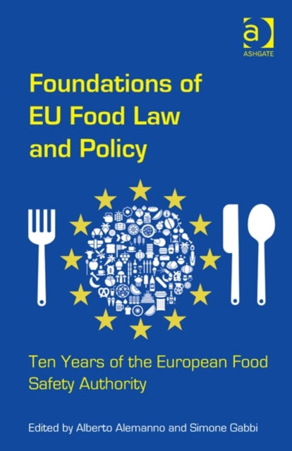 Book cover of: Foundations of EU Food Law and Policy. By: Alberto Alemanno