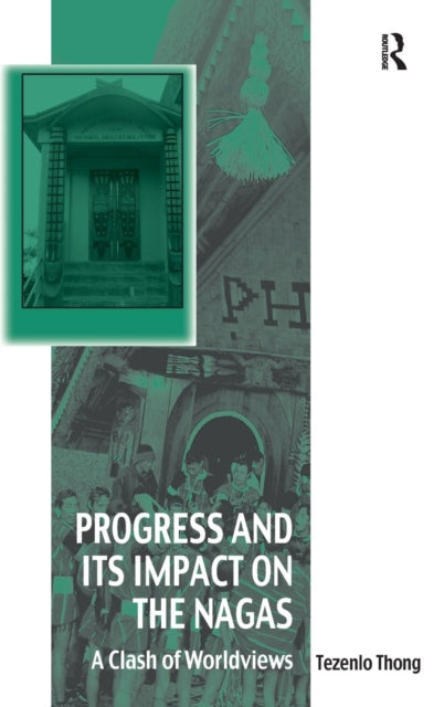 Book cover of: Progress and Its Impact on the Nagas