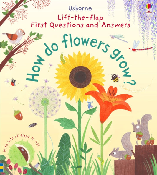 Book cover of: First Questions and Answers: How do flowers grow?. By: Katie Daynes