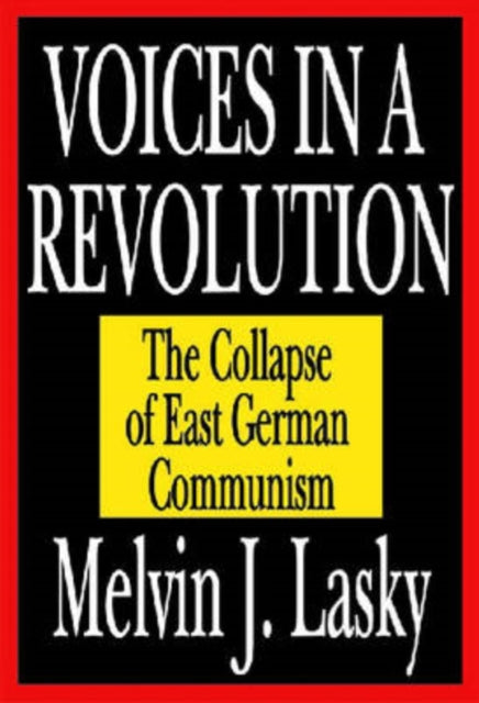 Book cover of: Voices in a Revolution. By: Melvin J. Lasky