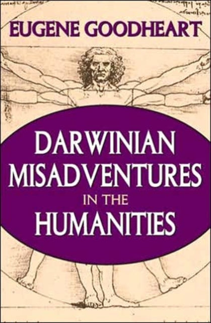 Book cover of: Darwinian Misadventures in the Humanities. By: Eugene Goodheart
