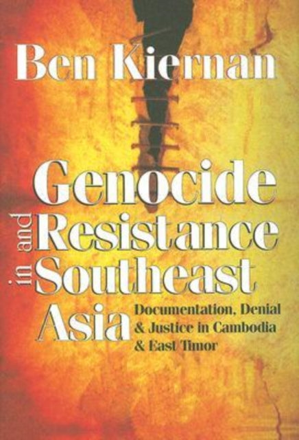 Book cover of: Genocide and Resistance in Southeast Asia. By: Ben Kiernan