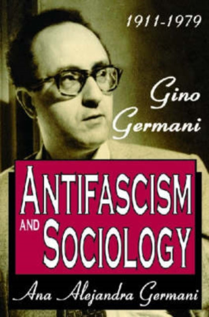Book cover of: Antifascism and Sociology. By: Ana Alejandra Germani