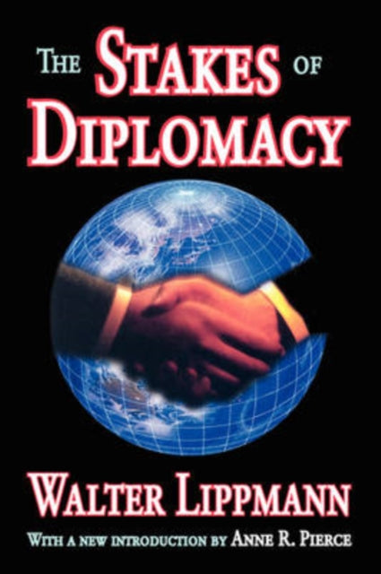 Book cover of: Stakes of Diplomacy. By: Walter Lippmann