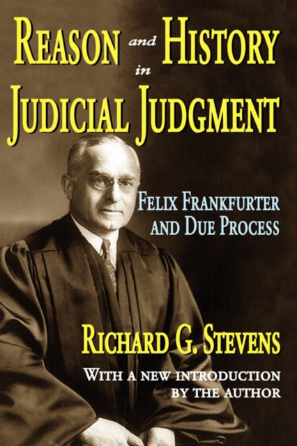 Book cover of: Reason and History in Judicial Judgment. By: Richard G. Stevens