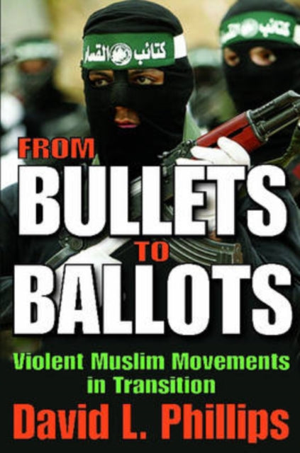 Book cover of: From Bullets to Ballots. By: David L. Phillips