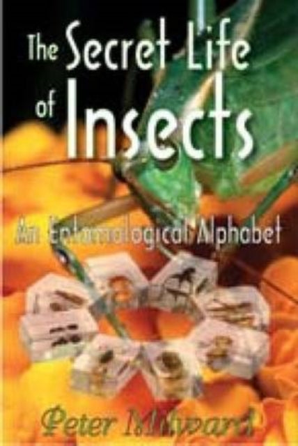Book cover of: Secret Life of Insects. By: Peter Milward