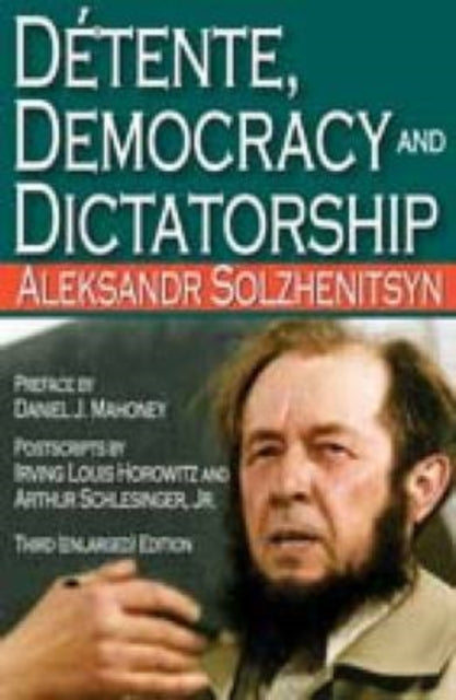 Book cover of: Detente, Democracy and Dictatorship. By: Александр Исаевич Солженицын