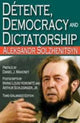 Book cover of: Detente, Democracy and Dictatorship. By: Александр Исаевич Солженицын