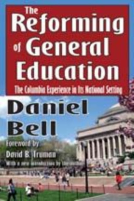 Book cover of: Reforming of General Education. By: Daniel Bell